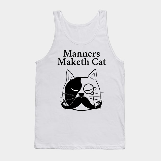 Manners Maketh Cat Tank Top by FunnyStylesShop